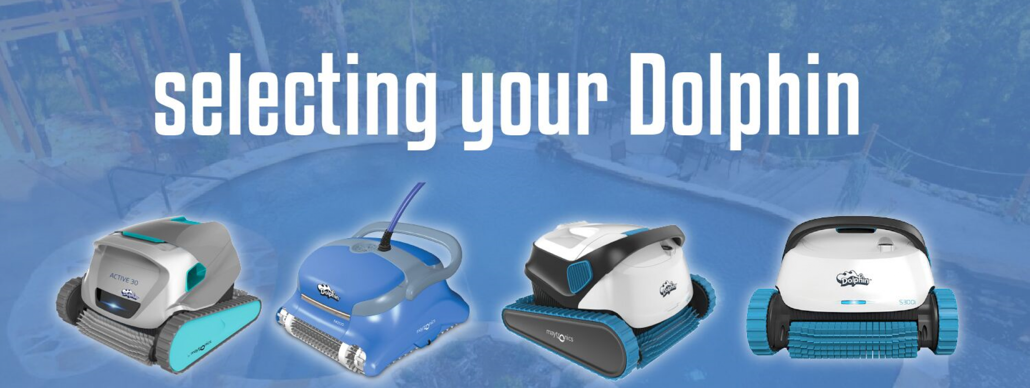 Selecting a Dolphin Pool Cleaner